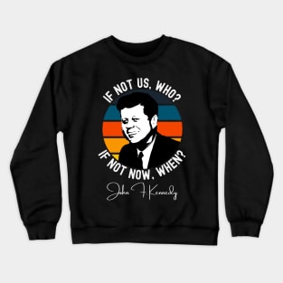 John F Kennedy JFK Quote  Inauguration 2021 Gift Crewneck Sweatshirt